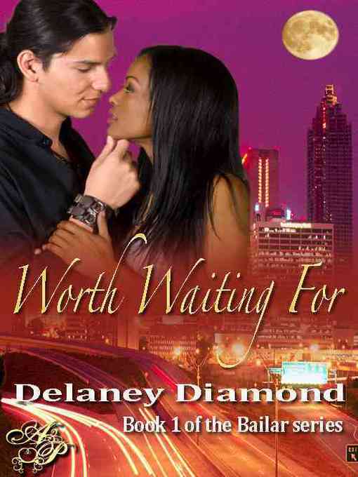 Title details for Worth Waiting For by Delaney Diamond - Available